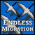 Endless Migration